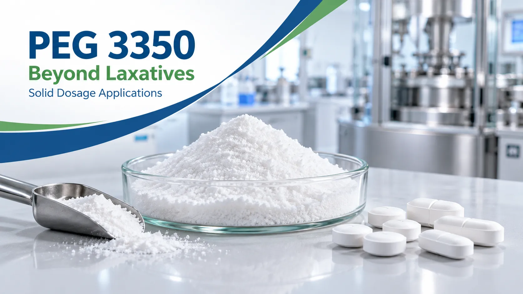 PEG 3350 Beyond Laxatives: Its Role in Solid Pharmaceutical Dosage Forms