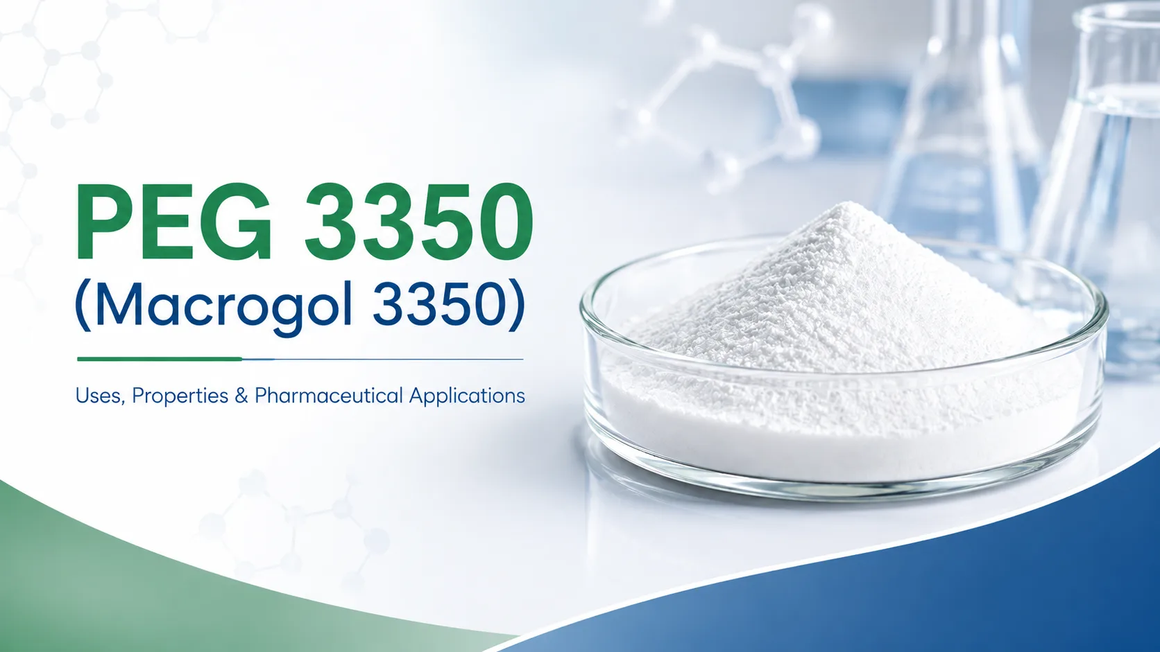 Polyethylene Glycol 3350 (PEG/Macrogol 3350): Uses, Properties and Pharmaceutical Applications